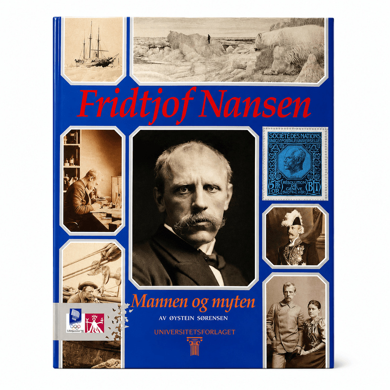 Øystein Sørensen - Fridtjof Nansen - Mannen og myten