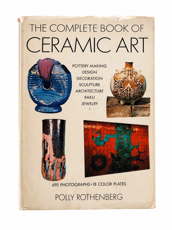 The Complete Book of Ceramic Art