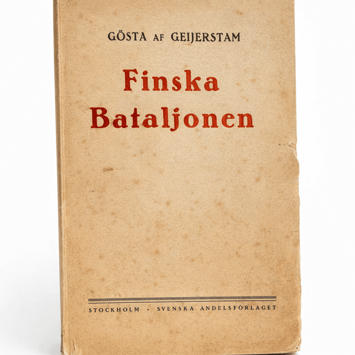 Gösta af Geijerstam - Finska bataljonen