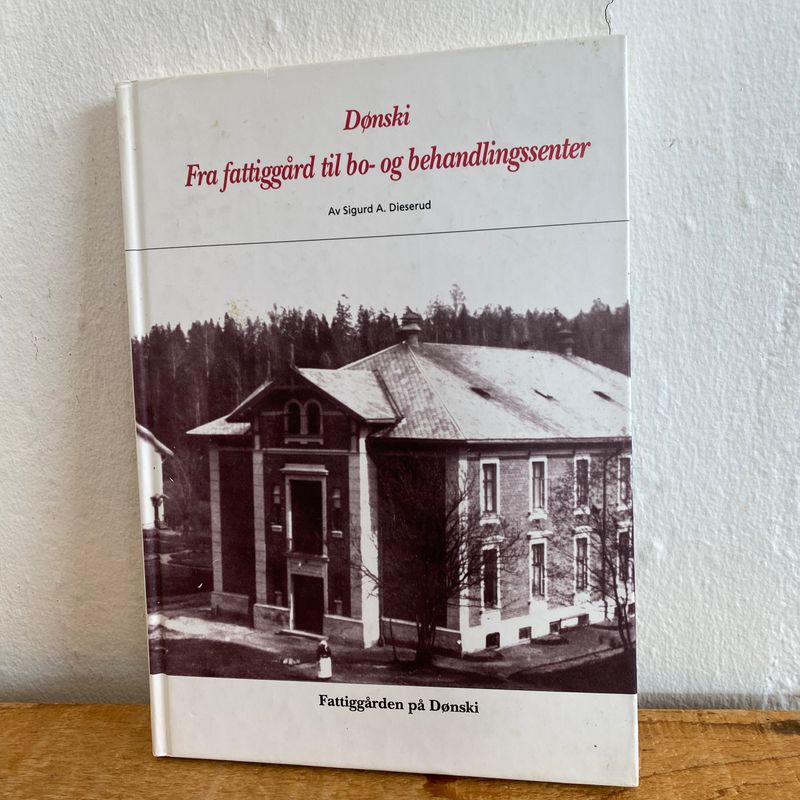 Dønski, fra fattigård til bo-og behandlingssenter